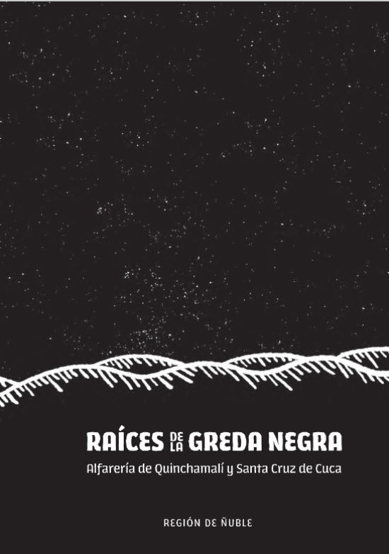 Raíces de la Greda Negra: Alfarería de Quinchamalí y Santa Cruz de Cuca Portada